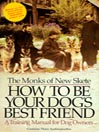 How to Be Your Dog's Best Friend